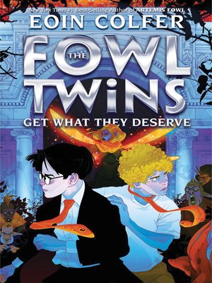 cover image of The Fowl Twins Get What They Deserve